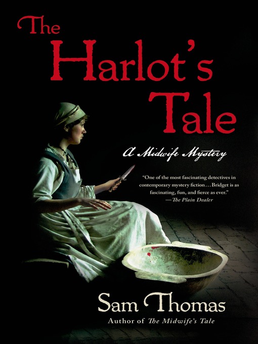 Title details for The Harlot's Tale--A Midwife Mystery by Sam Thomas - Available